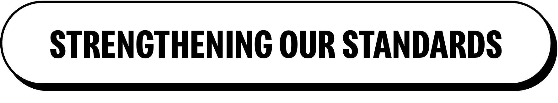 Strenghtening our standards
